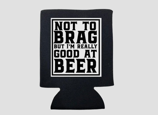 NOT TO BRAG KOOZIE