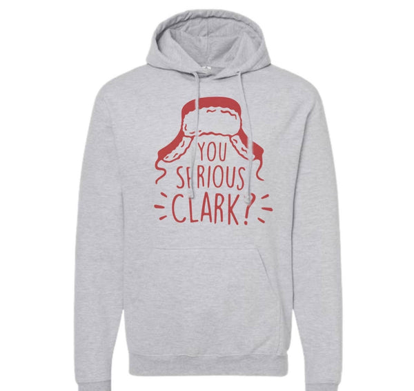 You serious clark Hoodie SWEATSHIRT