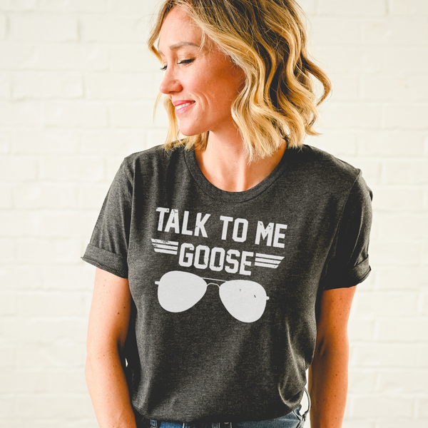 TALK TO ME GOOSE T-SHIRT