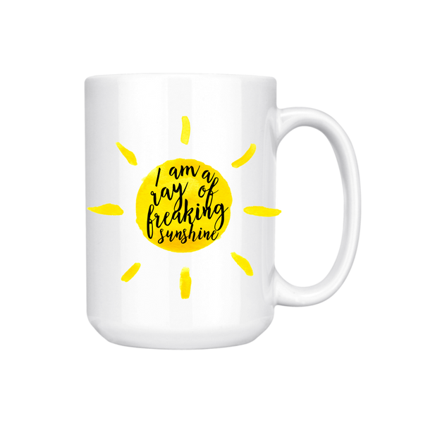 I AM A RAY OF FREAKING SUNSHINE MUG