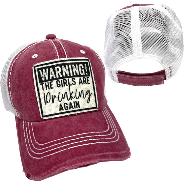 WARNING! THE GIRLS ARE DRINKING AGAIN UNISEX HAT