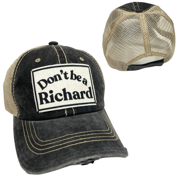DON'T BE A RICHARD UNISEX HAT