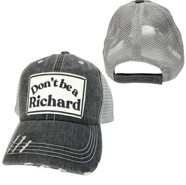 DON'T BE A RICHARD UNISEX HAT