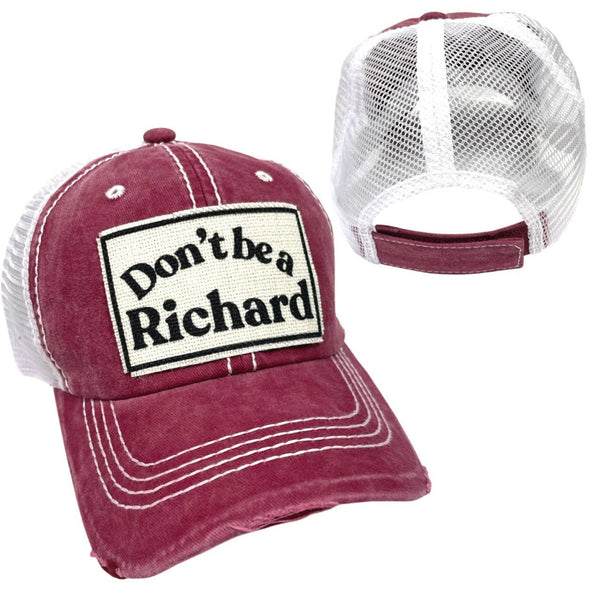 DON'T BE A RICHARD UNISEX HAT