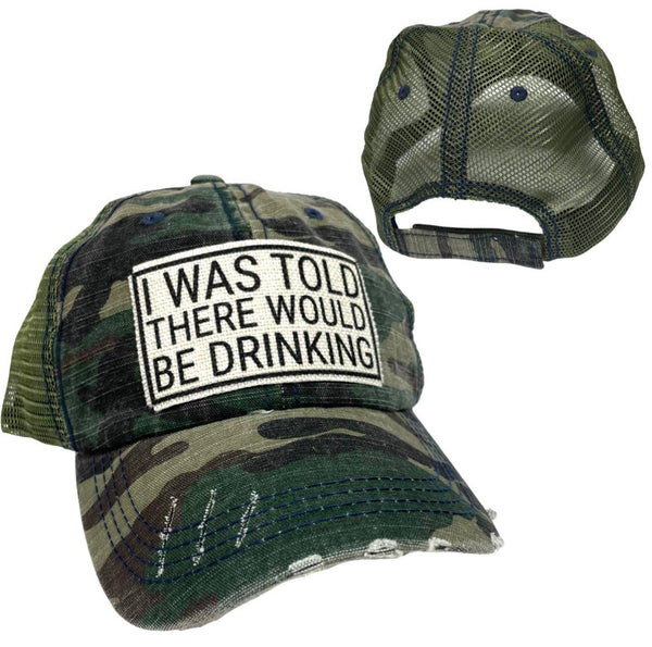 I WAS TOLD THERE WOULD BE DRINKING UNISEX HAT