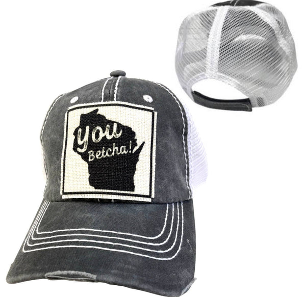 WISCONSIN YOU BETCHA! UNISEX HAT