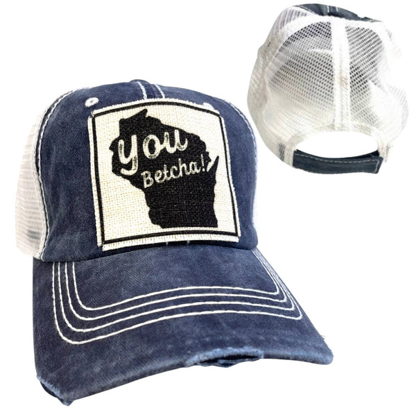 WISCONSIN YOU BETCHA! UNISEX HAT