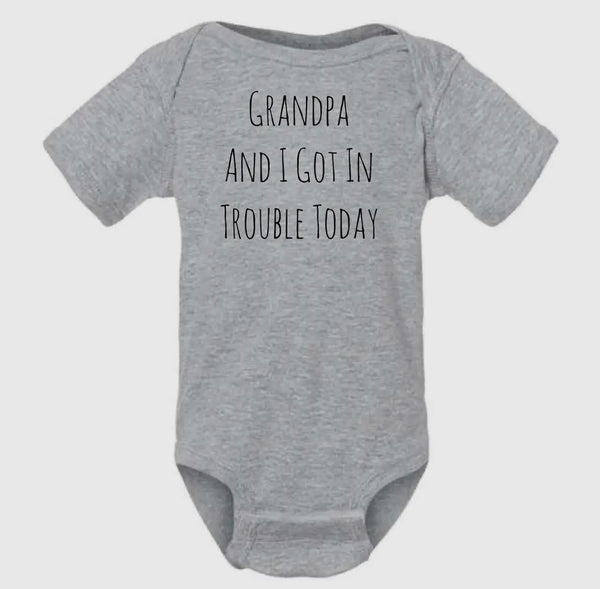 GRANDPA& I GOT IN TROUBLE ONESIE