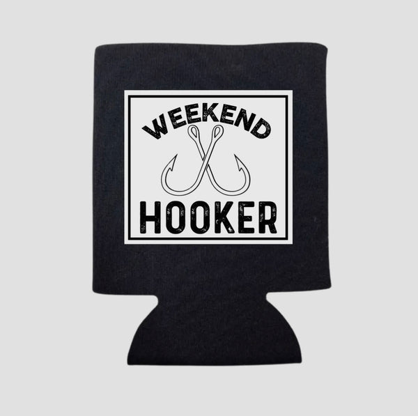 WEEKEND HOOKER KOOZIE