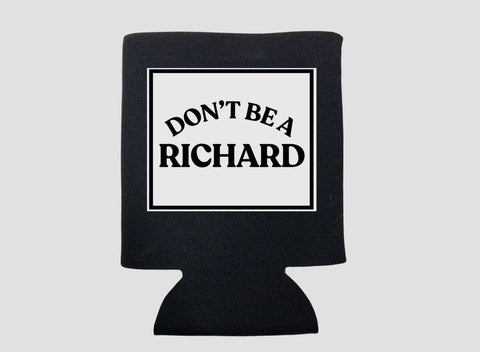 DON'T BE A RICHARD KOOZIE