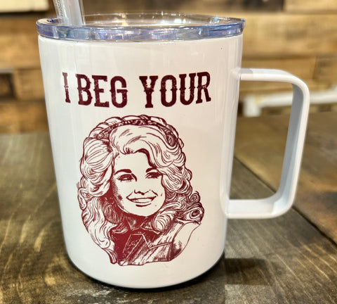 I Beg Your Pardon 12oz Metal Tumblers w/ Handle