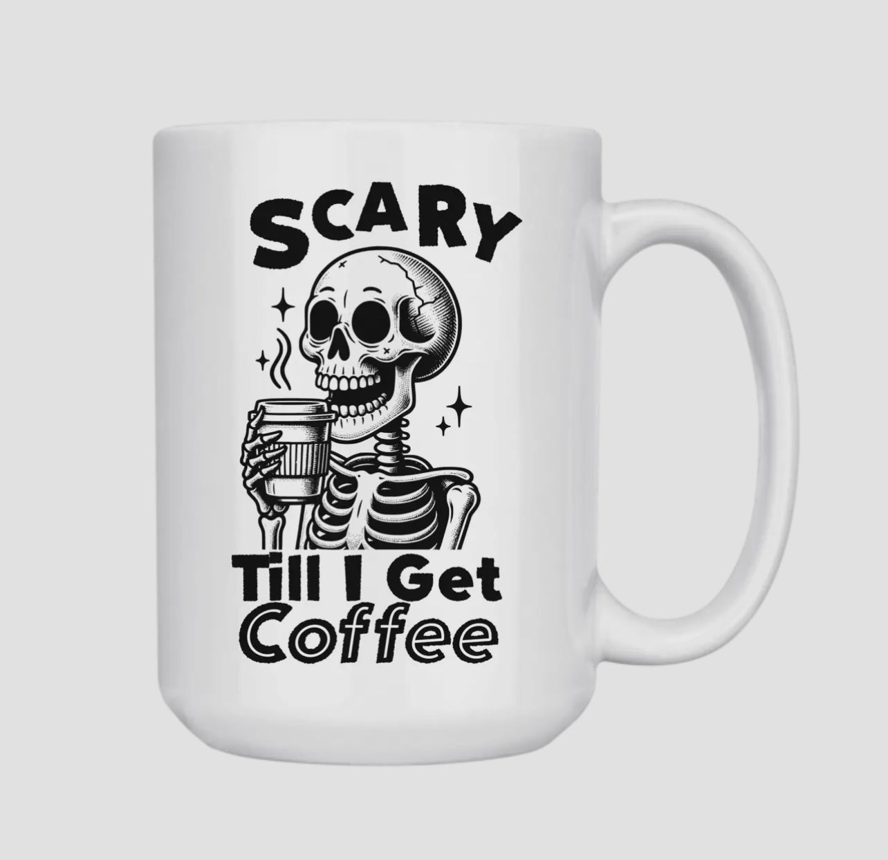 Scary till I get coffee MUG