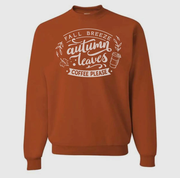 AUTUMN LEAVES & COFFEE PLEASE Sweatshirt