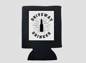 DRIVEWAY DRINKER KOOZIE