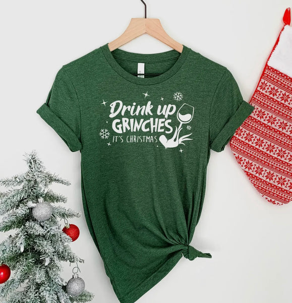 DRINK UP GRINCHES T-SHIRT