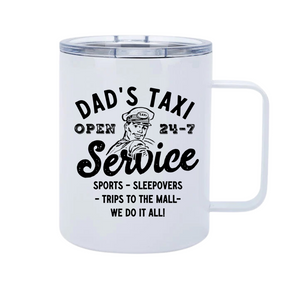 Dad’s Taxi Service 12oz Metal Tumblers w/ Handle