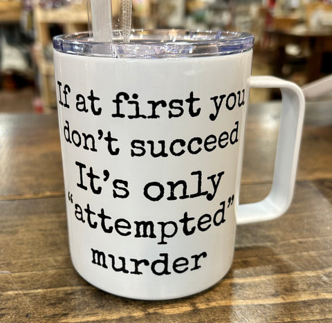 Attempted Murder 12oz Metal Tumblers w/ Handle