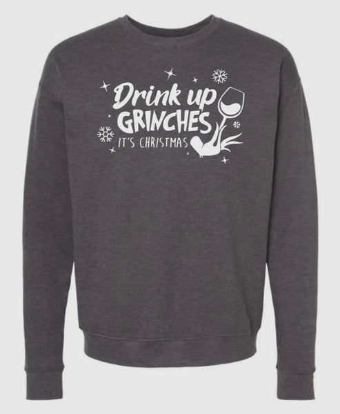 DRINK UP GRINCHES Crewneck Sweatshirt