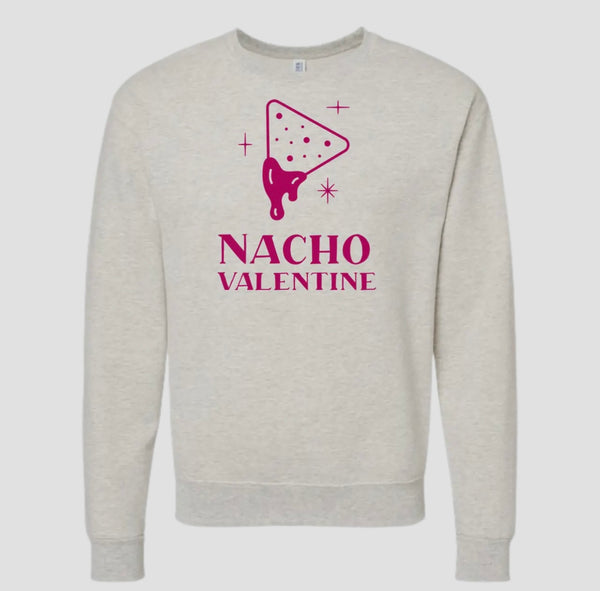 Valentine’s NACHO VALENTINE Crewneck Sweatshirt