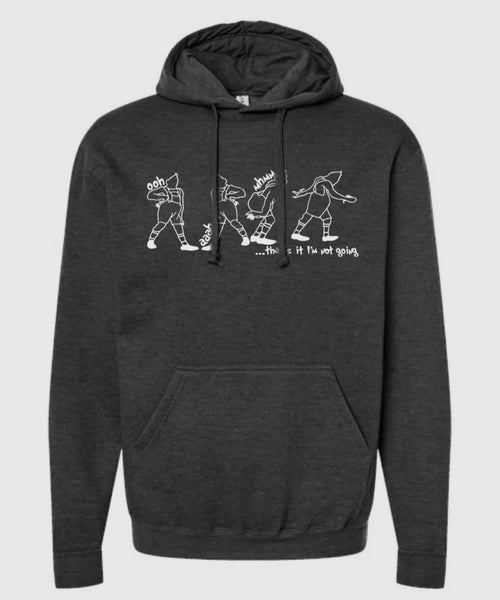 GRINCH NOT GOING Hoodie SWEATSHIRT