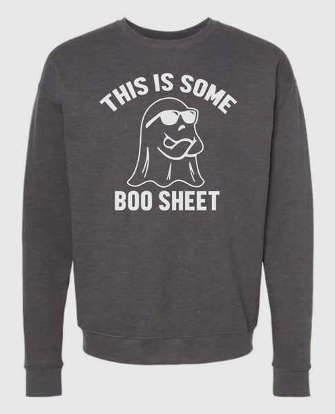 THIS IS SOME BOO SHEET Sweatshirt