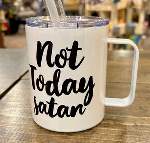 Not Today Satan 12oz Metal Tumblers w/ Handle