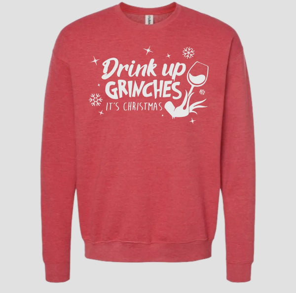 DRINK UP GRINCHES Crewneck Sweatshirt