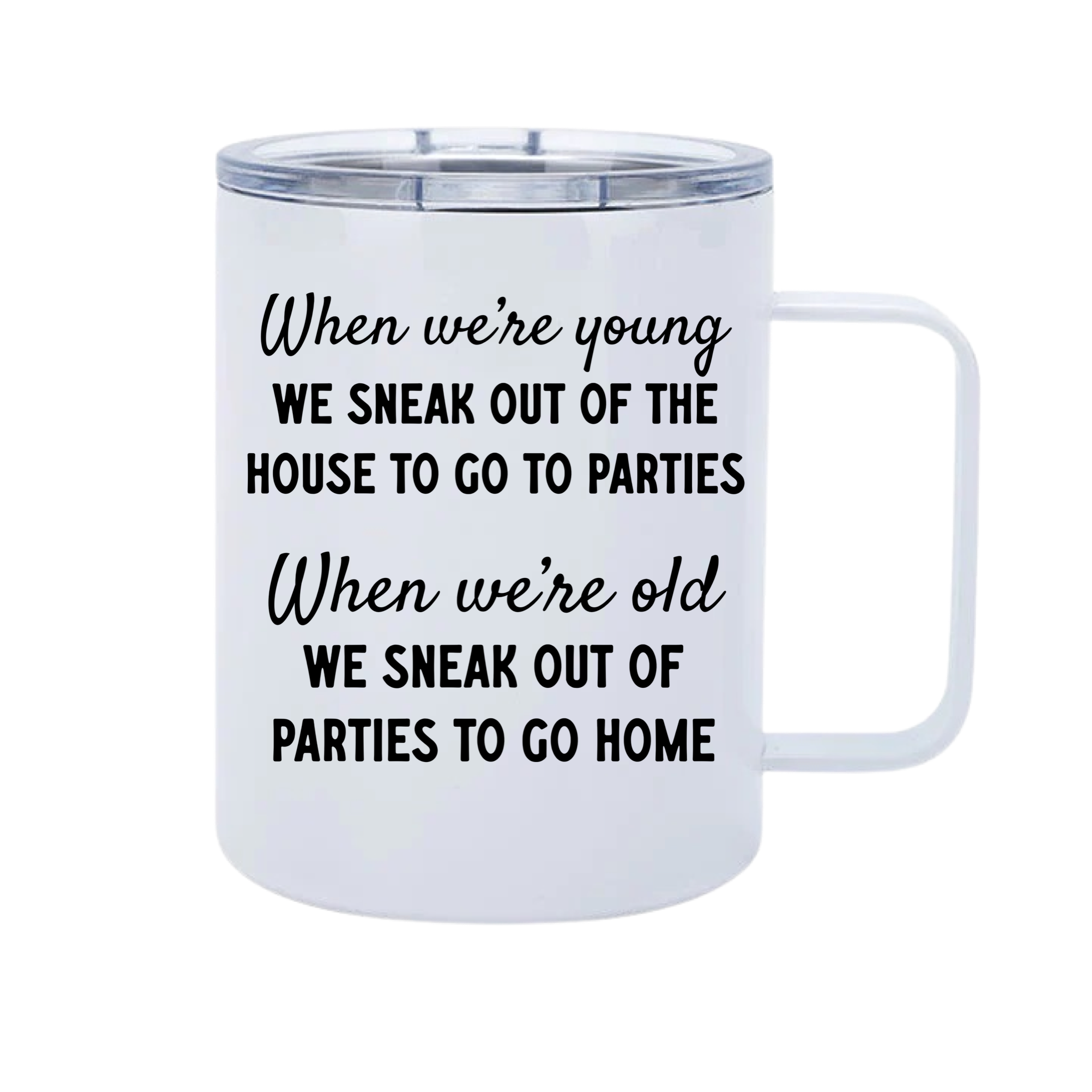 When We’re Young 12oz Metal Tumblers w/ Handle