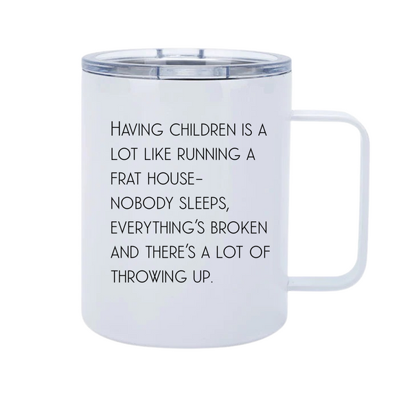 Having Children 12oz Metal Tumblers w/ Handle