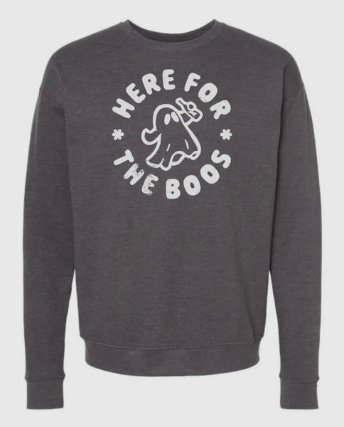 HERE FOR THE BOOS Sweatshirt