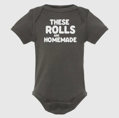 THESE ROLLS ARE HOMEMADE ONESIE