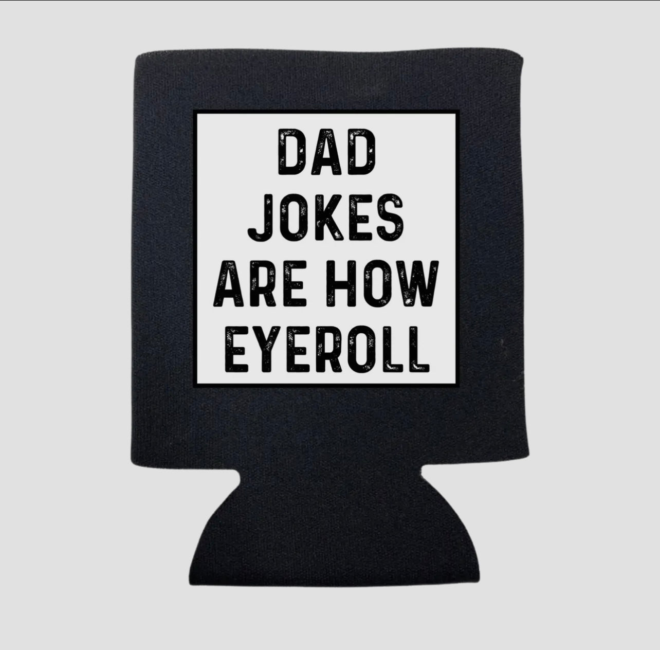 DAD JOKES KOOZIE