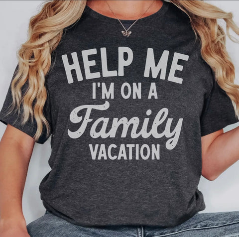 Help Me I’m on a Family Vacation T-Shirt