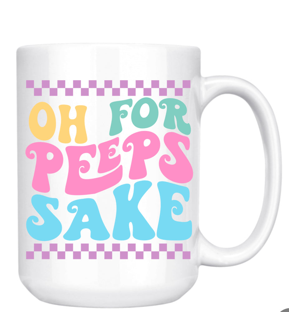 OH FOR PEEPS SAKE MUG