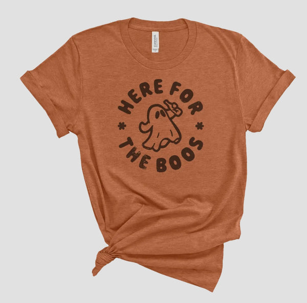 HERE FOR THE BOOS T-SHIRT