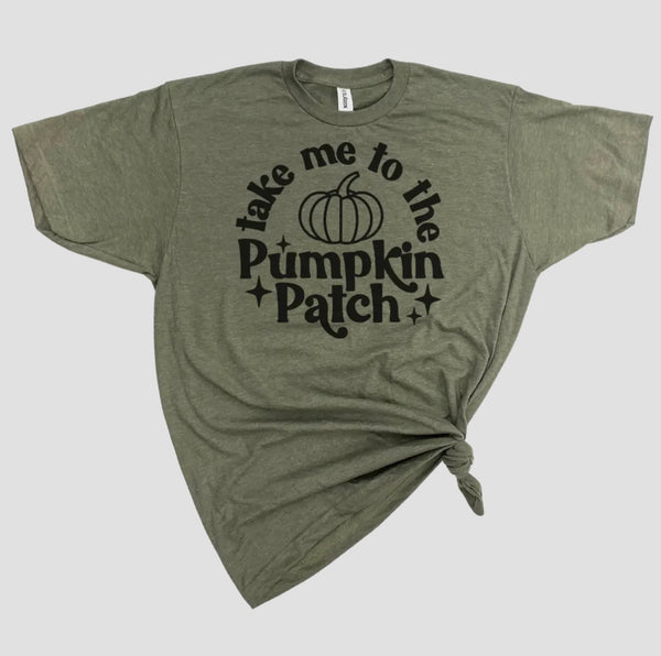 TAKE ME TO THE PUMPKIN PATCH T-SHIRT