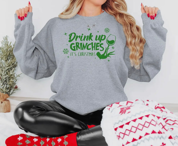 DRINK UP GRINCHES Crewneck Sweatshirt