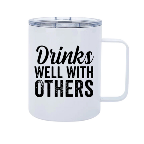 Drinks Well with Others 12oz Metal Tumblers w/ Handle