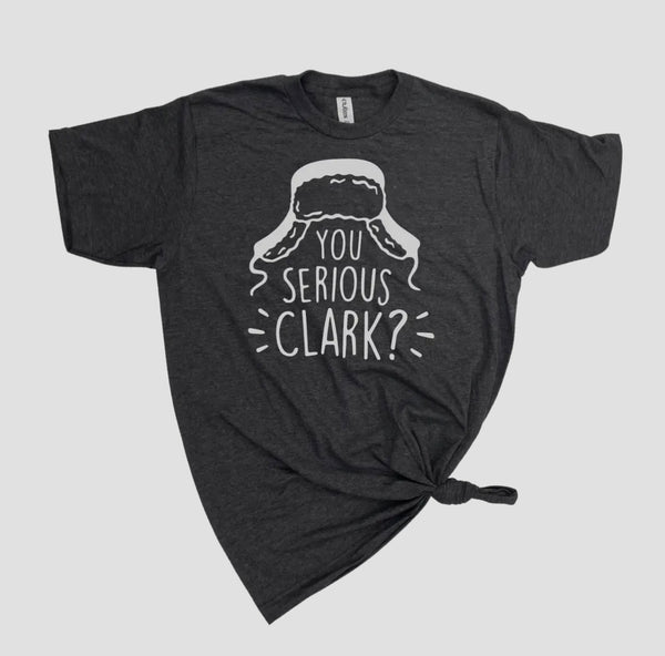 YOU SERIOUS CLARK T-SHIRT