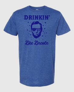 4th of July DRINKEN LINCOLN T-Shirt