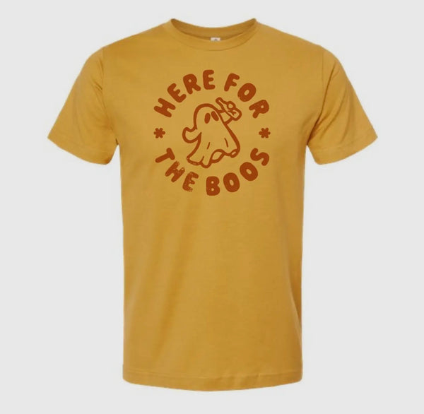 HERE FOR THE BOOS T-SHIRT