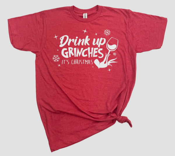 DRINK UP GRINCHES T-SHIRT