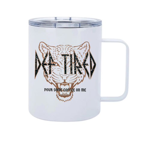 Def Tired 12oz Metal Tumblers w/ Handle