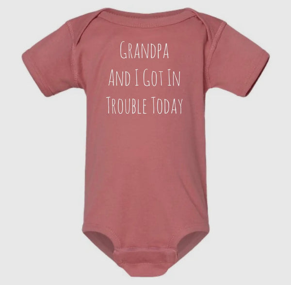 GRANDPA& I GOT IN TROUBLE ONESIE