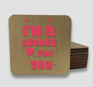 Valentine’s IM a sucker for you DK MAGNET / DRINK COASTER