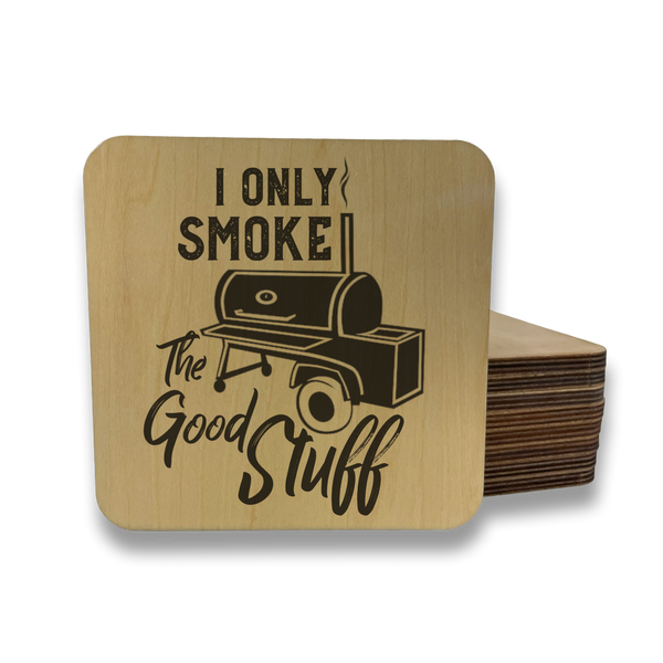 I ONLY SMOKE THE GOOD STUFF DK MAGNET / DRINK COASTER
