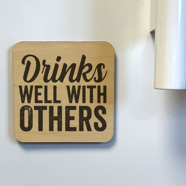 DRINKS WELL WITH OTHERS DK MAGNET / DRINK COASTER