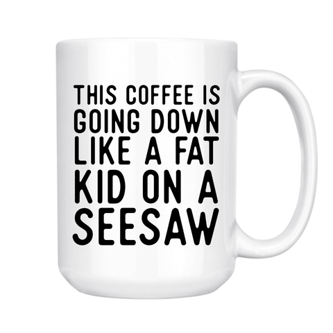 THIS COFFEE IS GOING DOWN MUG