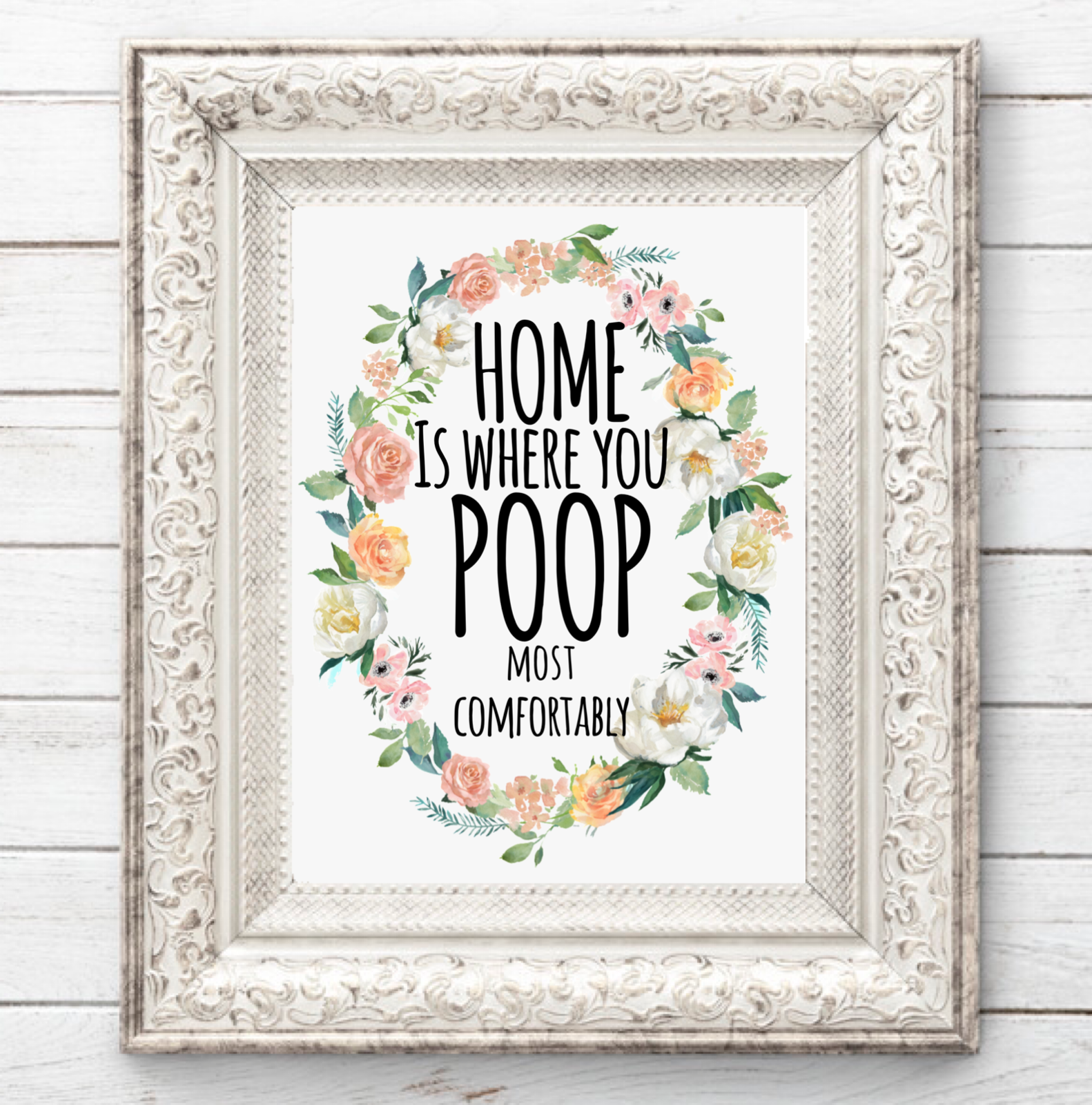 HOME IS WHERE YOU POOP MOST COMFORTABLY FARMHOUSE PRINT