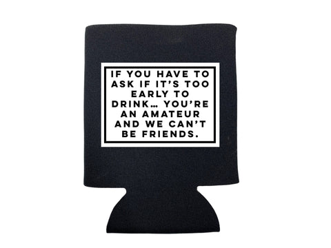 YOU'RE AN AMATEUR KOOZIE